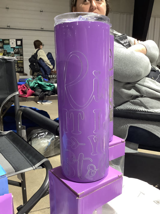 Ride it like you stole it 20oz  tumbler